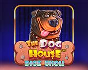 The Dog House Dice Show